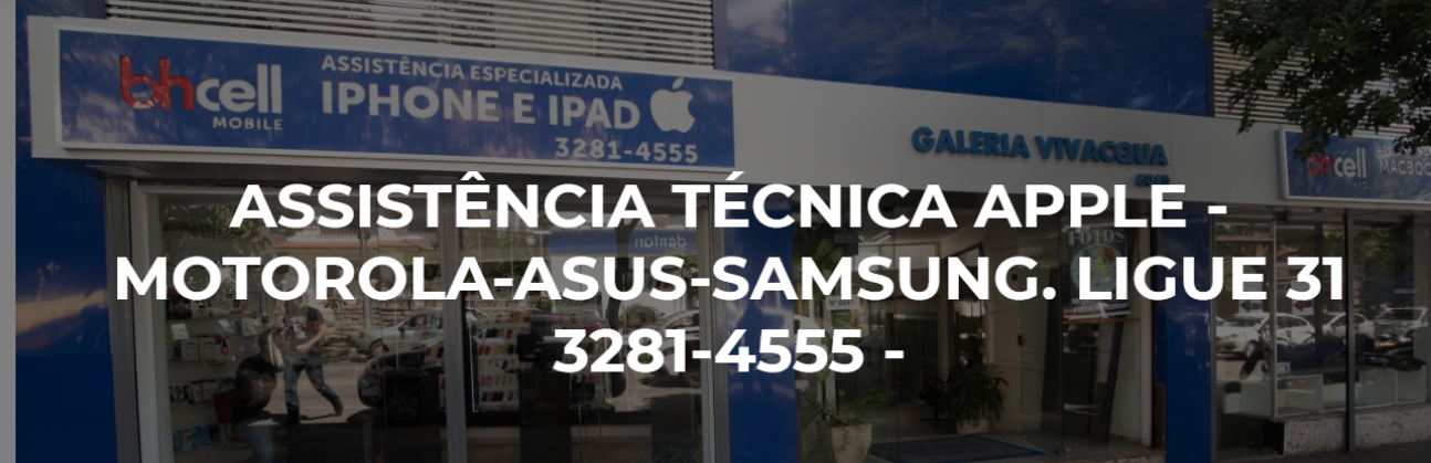 ASSISTÊNCIA TÉCNICA APPLE -MOTOROLA-ASUS-SAMSUNG
