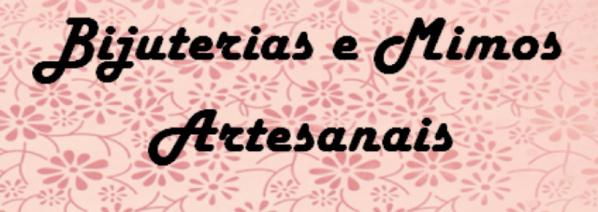 Bijuterias e Mimos Artesanais